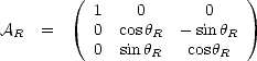         (  1   0       0    )
AR   =     0 coshR  - sin hR
           0  sinhR   coshR
