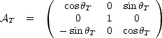         (  coshT   0  sin hT )
AT   =       0     1    0
           -sinhT  0  coshT
