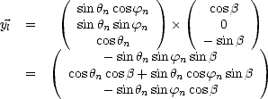         (             )   (        )
          sinhncosfn         cosb
yl =       sinhn sinfn         0
       (     coshn          - sin b  )
              - sin hnsin fnsin b
   =     coshncosb + sinhn cos fnsin b
              - sin hn sinfn cosb
