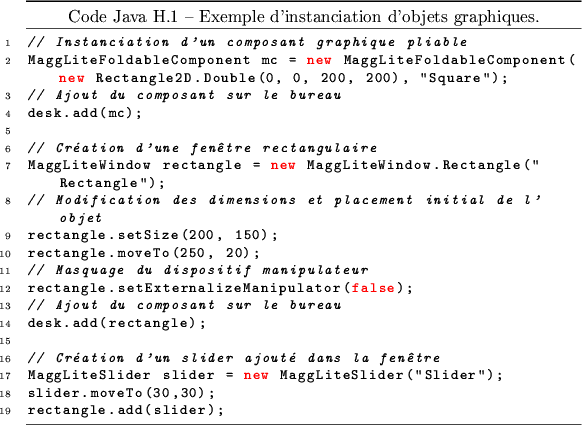 \begin{figure}\javafile[Exemple d'instanciation d'objets graphiques.]{inst}
\end{figure}